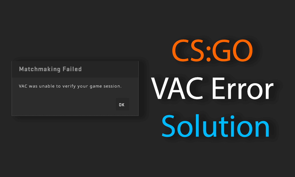 CSGO VAC Error Fix