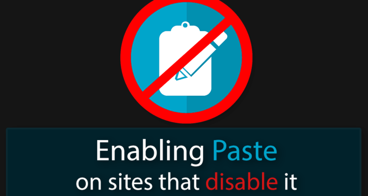 How to bypass disabled pasting on password forms